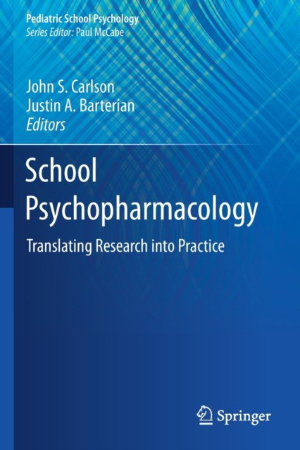 School Psychopharmacology: Translating Research Into Practice