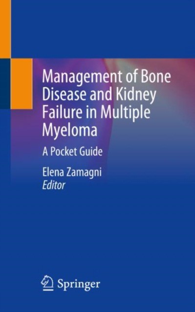 Management of Bone Disease and Kidney Failure in Multiple Myeloma: A Pocket Guide