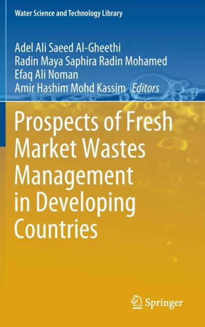Prospects of Fresh Market Wastes Management in Developing Countries