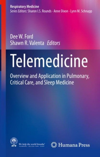 Telemedicine: Overview and Application in Pulmonary, Critical Care, and Sleep Medicine
