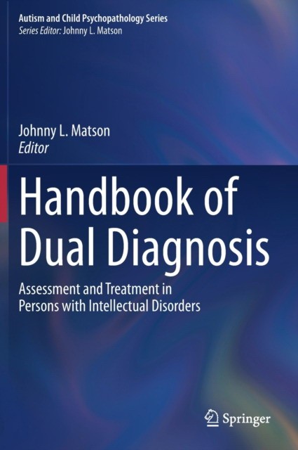 Handbook of Dual Diagnosis: Assessment and Treatment in Persons with Intellectual Disorders