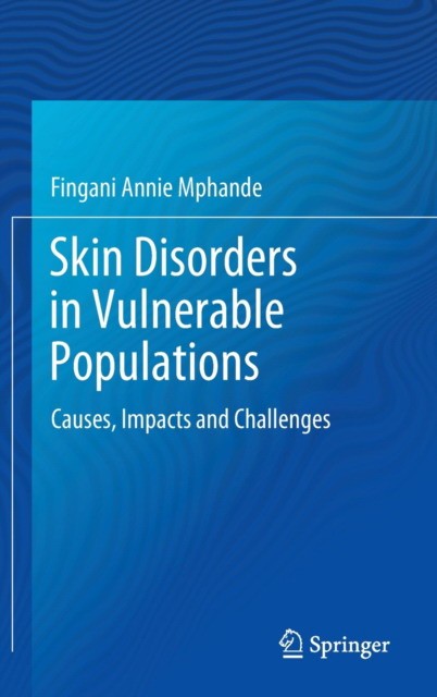 Skin Disorders in Vulnerable Populations: Causes, Impacts and Challenges