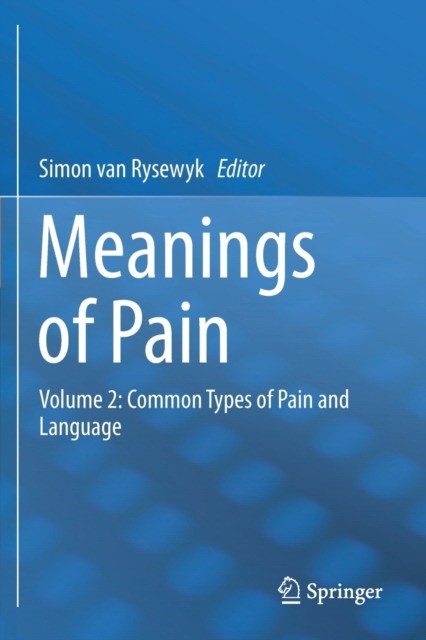 Meanings of Pain: Volume 2: Common Types of Pain and Language