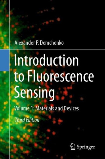 Introduction to Fluorescence Sensing: Volume 1: Materials and Devices