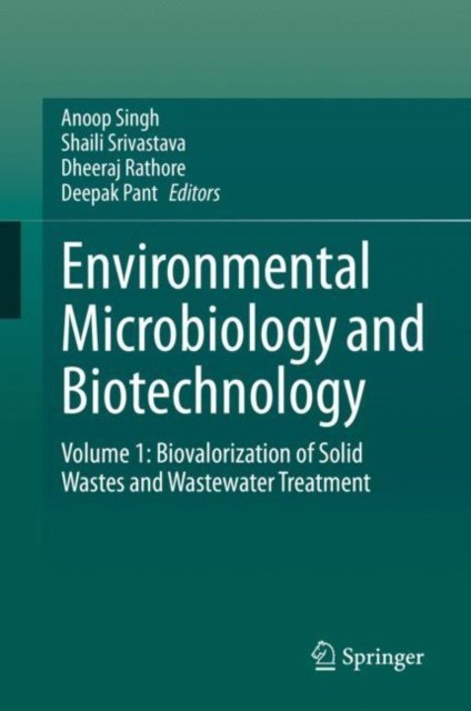 Environmental Microbiology and Biotechnology: Volume 1: Biovalorization of Solid Wastes and Wastewater Treatment