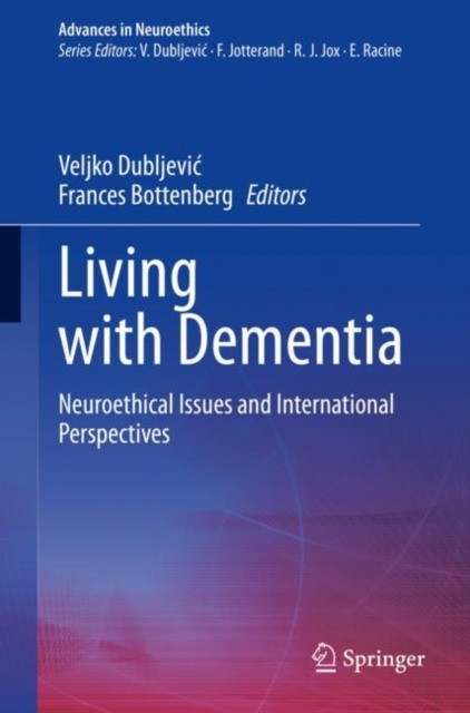 Living with Dementia: Neuroethical Issues and International Perspectives