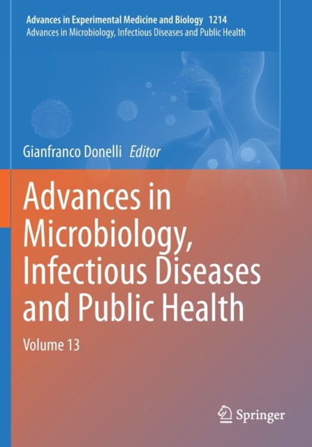 Advances in Microbiology, Infectious Diseases and Public Health: Volume 13