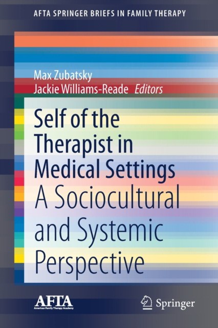 Self of the Therapist in Medical Settings: A Sociocultural and Systemic Perspective