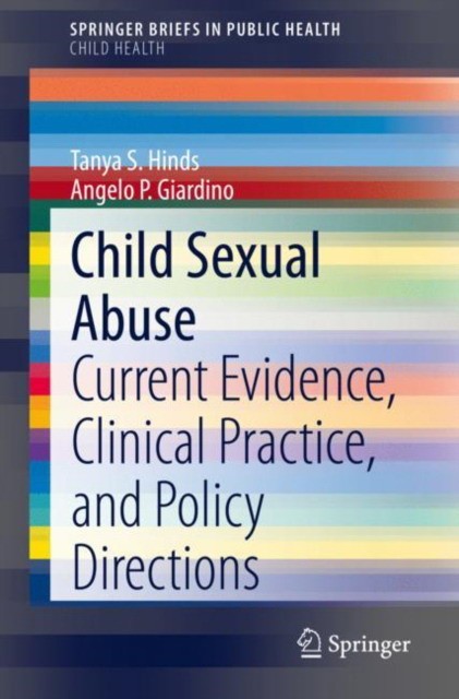 Child Sexual Abuse: Current Evidence, Clinical Practice, and Policy Directions