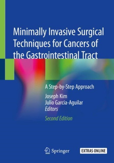 Minimally Invasive Surgical Techniques for Cancers of the Gastrointestinal Tract: A Step-By-Step Approach