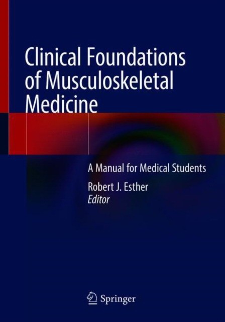 Clinical Foundations of Musculoskeletal Medicine