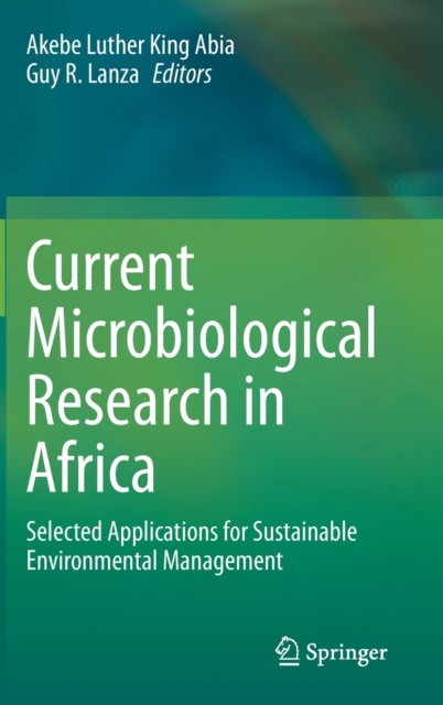 Current Microbiological Research in Africa: Selected Applications for Sustainable Environmental Management