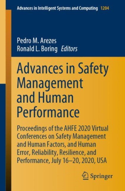 Advances in Safety Management and Human Performance: Proceedings of the Ahfe 2020 Virtual Conferences on Safety Management and Human Factors, and Huma