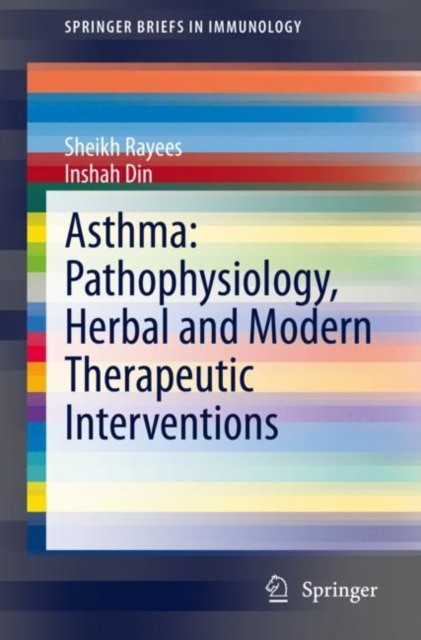 Asthma: Pathophysiology, Herbal and Modern Therapeutic Interventions