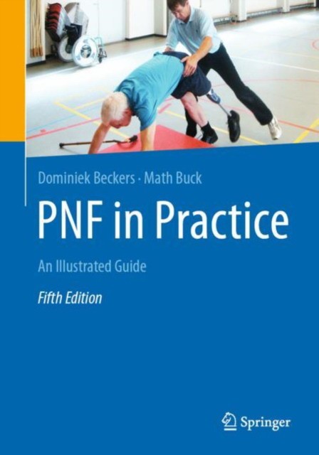 PNF in Practice. An Illustrated Guide