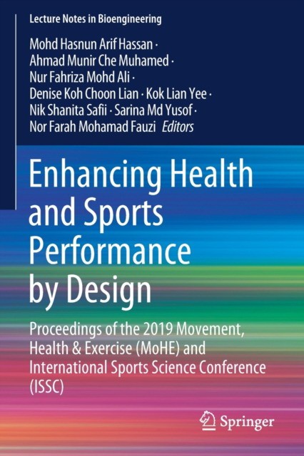 Enhancing Health and Sports Performance by Design: Proceedings of the 2019 Movement, Health & Exercise (Mohe) and International Sports Science Confere
