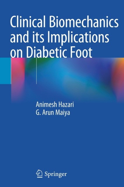 Clinical Biomechanics and Its Implications on Diabetic Foot