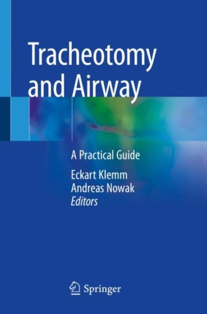 Tracheotomy and Airway: A Practical Guide