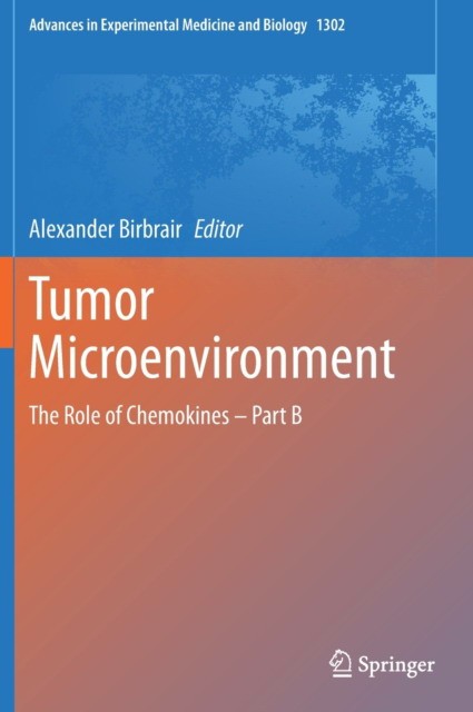 Tumor Microenvironment: The Role of Chemokines - Part B