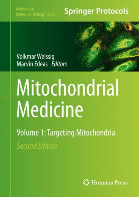 Mitochondrial Medicine: Volume 1: Targeting Mitochondria
