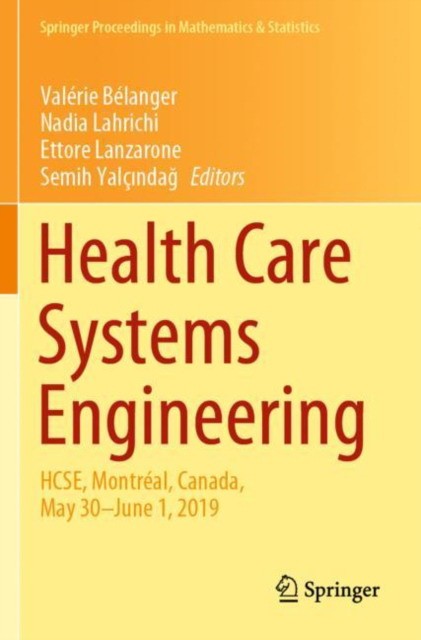 Health Care Systems Engineering: Hcse, Montrйal, Canada, May 30 - June 1, 2019