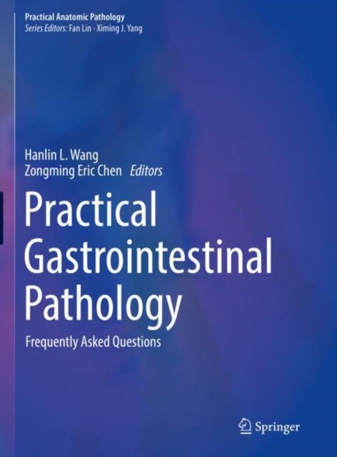 Practical Gastrointestinal Pathology: Frequently Asked Questions