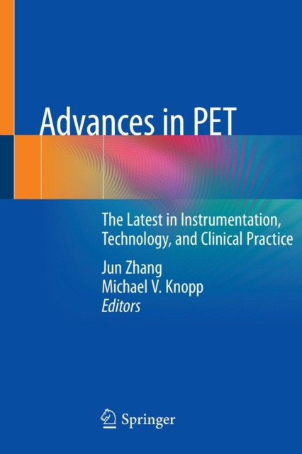 Advances in Pet: The Latest in Instrumentation, Technology, and Clinical Practice