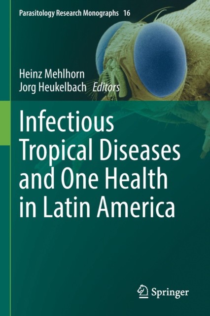 Infectious Tropical Diseases and One Health in Latin America