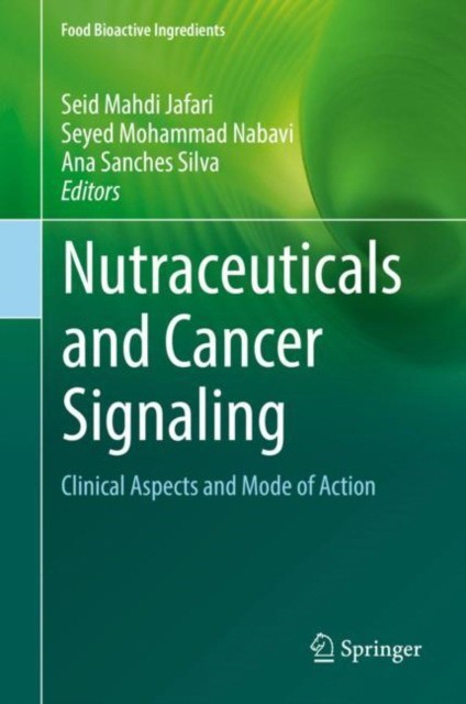 Nutraceuticals and Cancer Signaling: Clinical Aspects and Mode of Action