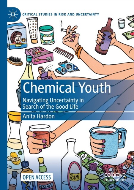 Chemical Youth: Navigating Uncertainty in Search of the Good Life