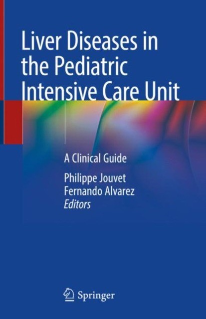 Liver Diseases in the Pediatric Intensive Care Unit: A Clinical Guide