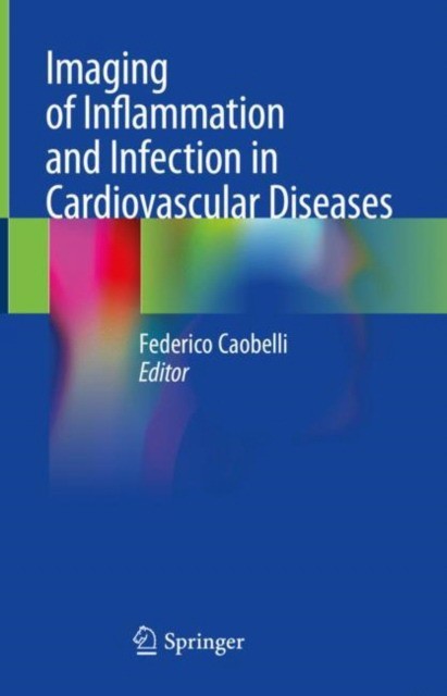 Imaging of Inflammation and Infection in Cardiovascular Diseases