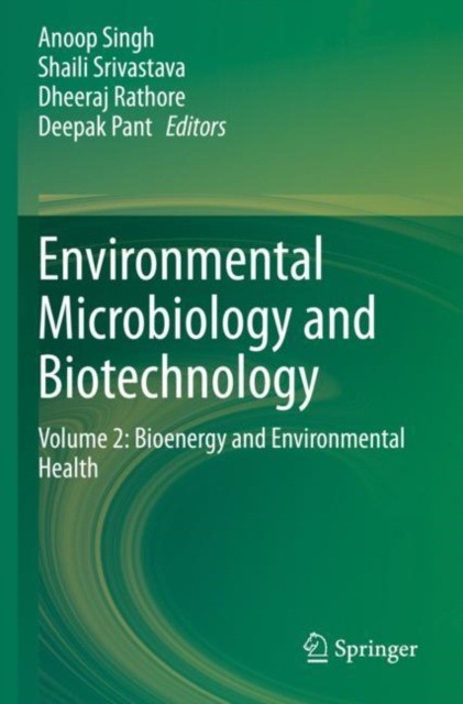 Environmental Microbiology and Biotechnology: Volume 2: Bioenergy and Environmental Health