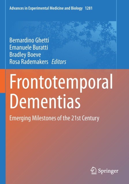 Frontotemporal Dementias: Emerging Milestones of the 21st Century