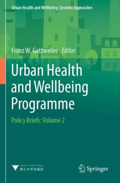 Urban Health and Wellbeing Programme: Policy Briefs: Volume 2