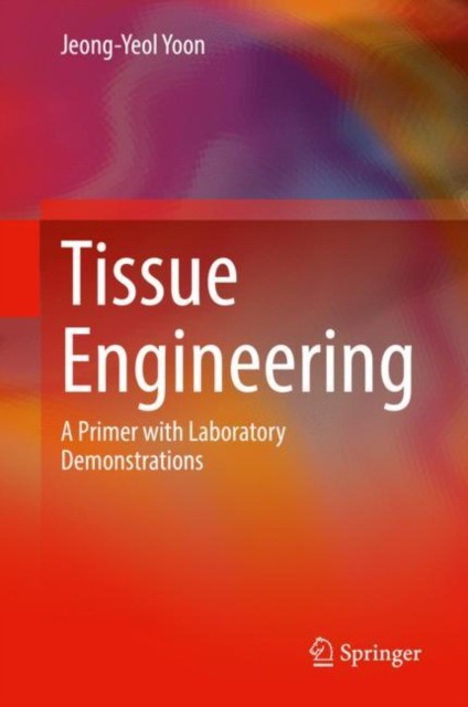Tissue Engineering: A Primer with Laboratory Demonstrations