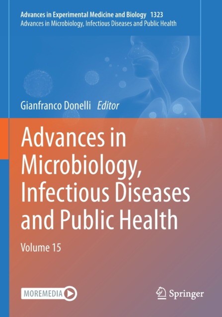 Advances in Microbiology, Infectious Diseases and Public Health: Volume 15