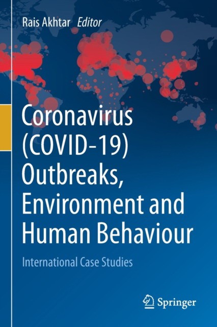 Coronavirus (COVID-19) Outbreaks, Environment and Human Behaviour: International Case Studies