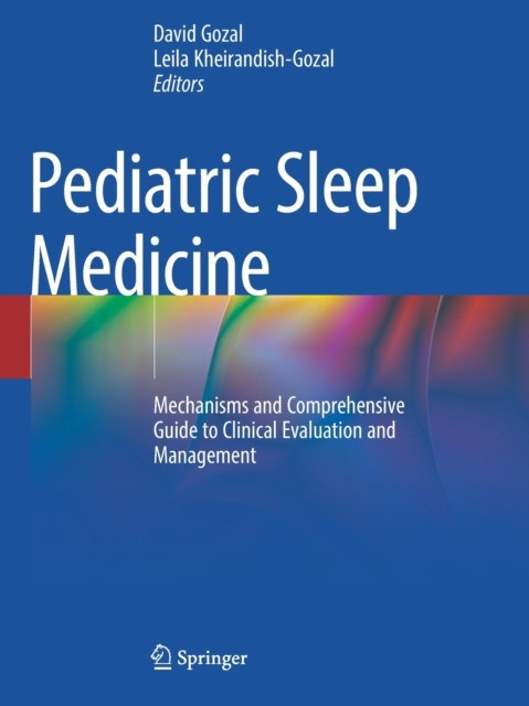 Pediatric Sleep Medicine: Mechanisms and Comprehensive Guide to Clinical Evaluation and Management