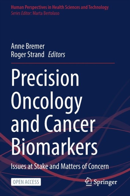 Precision Oncology and Cancer Biomarkers: Issues at Stake and Matters of Concern