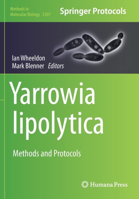 Yarrowia lipolytica: Methods and Protocols