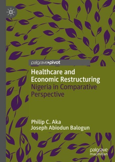 Healthcare and Economic Restructuring: Nigeria in Comparative Perspective