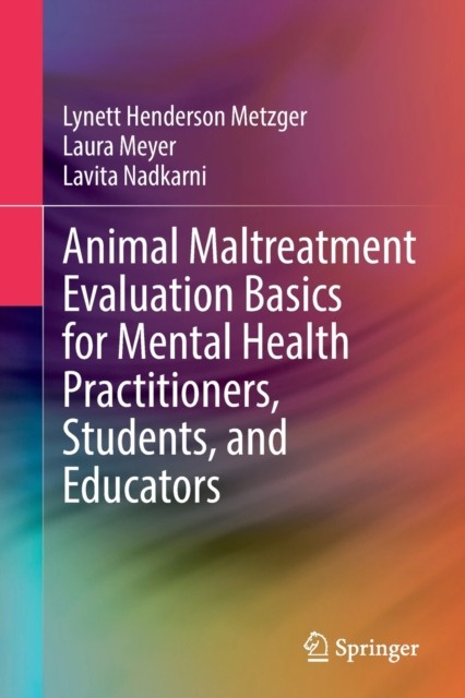 Animal Maltreatment Evaluation Basics for Mental Health Practitioners, Students, and Educators