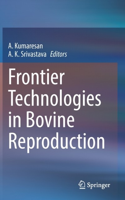 Frontier Technologies in Bovine Reproduction