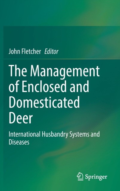 Management of Enclosed and Domesticated Deer