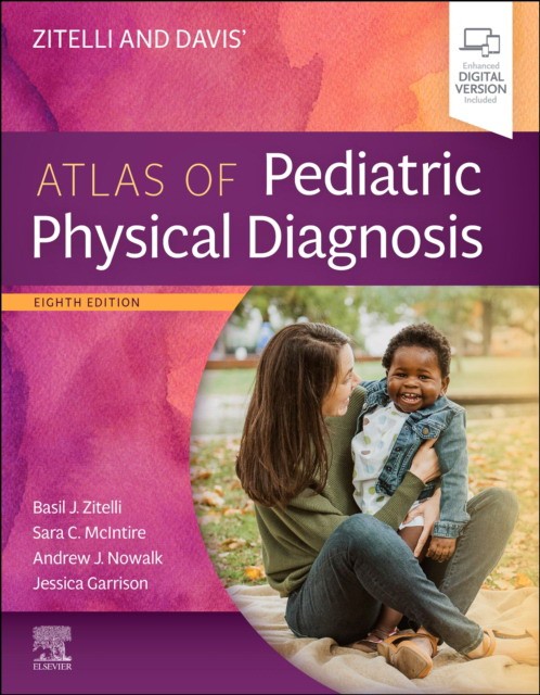 Zitelli and davis` atlas of pediatric physical diagnosis
