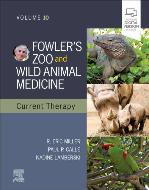 Fowler`s zoo and wild animal medicine current therapy,volume 10