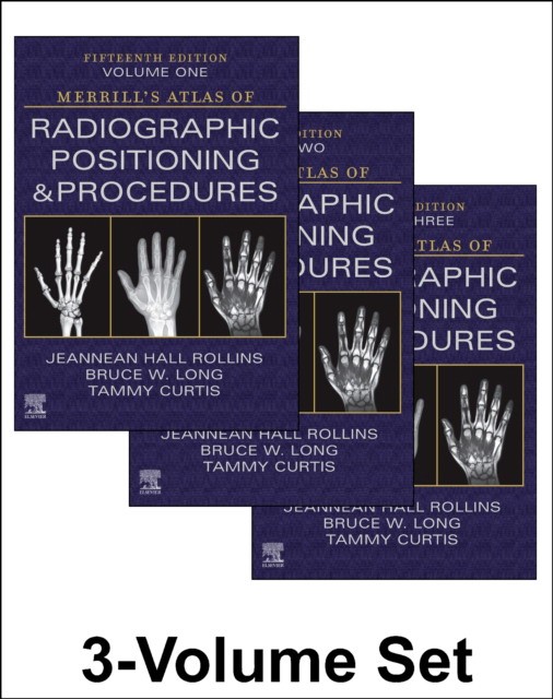 Merrill`s atlas of radiographic positioning and procedures - 3-volume set
