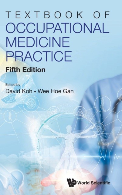 Textbook of Occupational Medicine Practice: 5th Edition