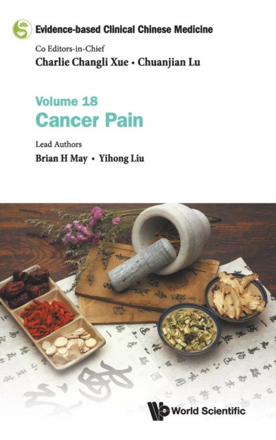 Evidence-based Clinical Chinese Medicine: Volume 18: Cancer Pain